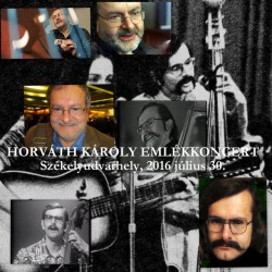 Horváth Károly Emlékkoncert 2016 július 30. Székelyudvarhely